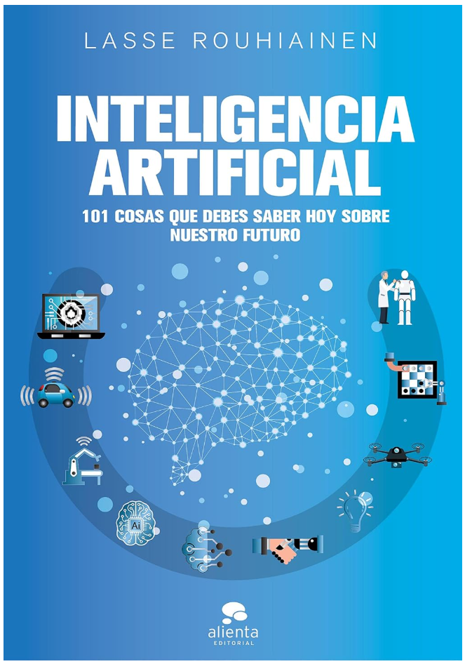 Portada de inteligencia artificial, 101 cosas que debes saber hoy sobre nuestro futuro.